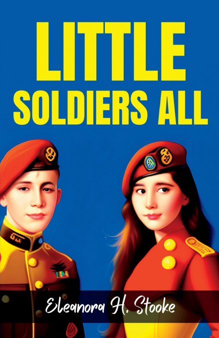 Little Soldiers All