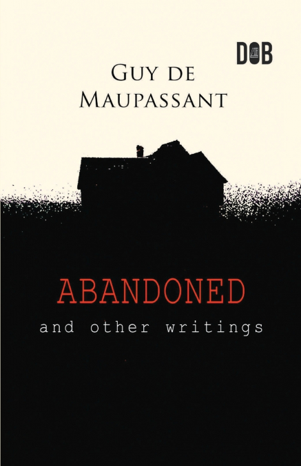 Abandoned and Other Writings
