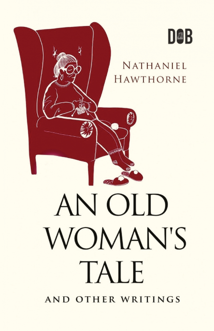 An Old Woman’s Tale and Other Writings