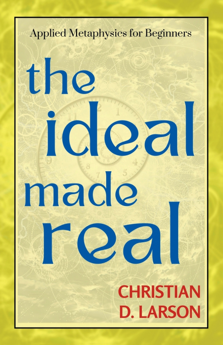 The Ideal  Made Real