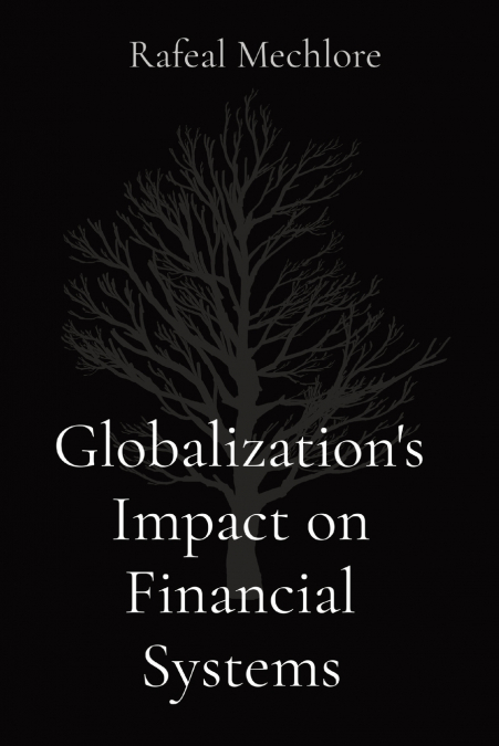 Globalization’s Impact on Financial Systems
