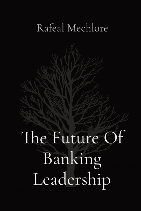 The Future Of Banking Leadership