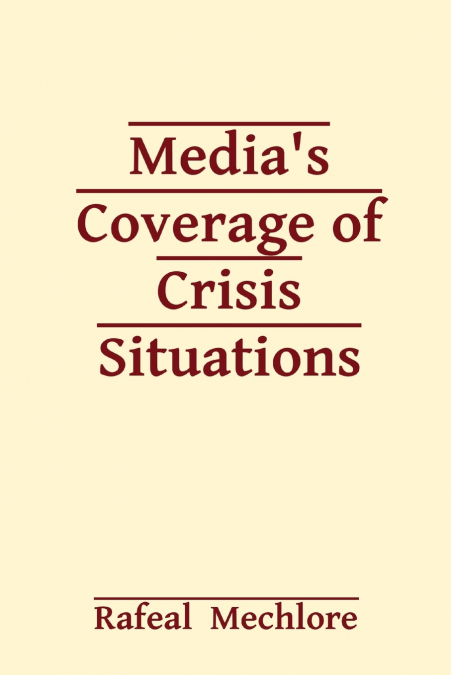 Media’s Coverage of Crisis Situations