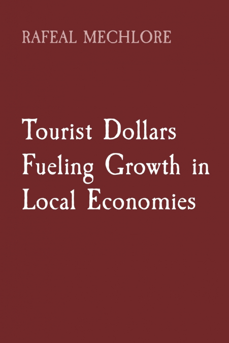 Tourist Dollars Fueling Growth in Local Economies