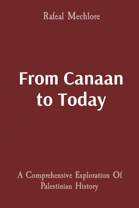 From Canaan to Today