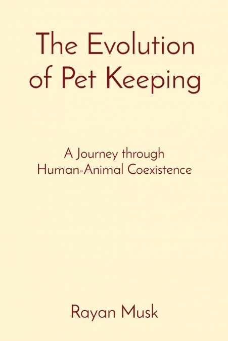 The Evolution of Pet Keeping