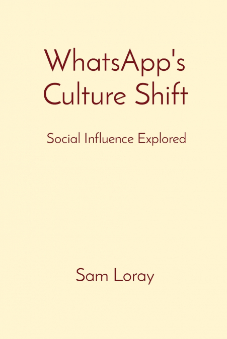 WhatsApp’s Culture Shift