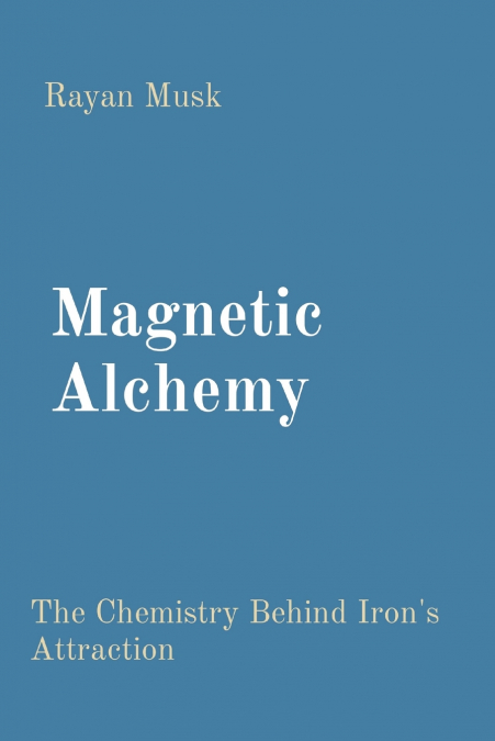 Magnetic Alchemy