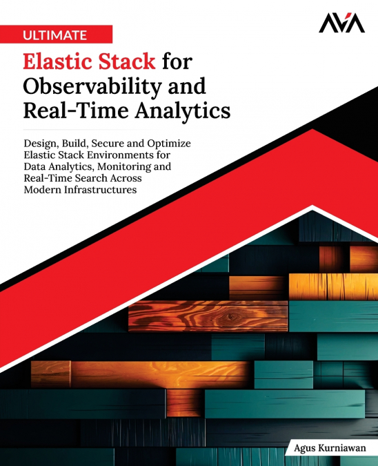 Ultimate Elastic Stack for Observability and Real-Time Analytics