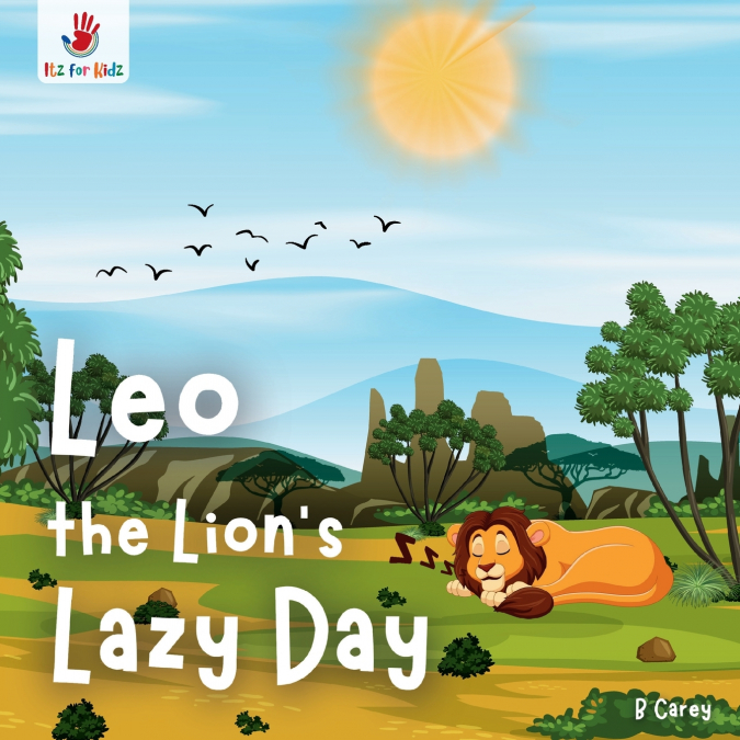 Leo the Lion’s Lazy Day