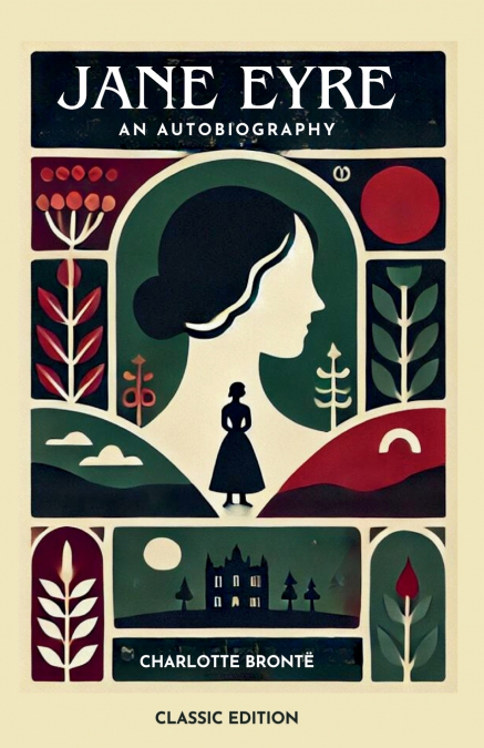 JANE EYRE an Autobiography