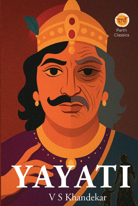 Yayati - A Classic Tale of Lust