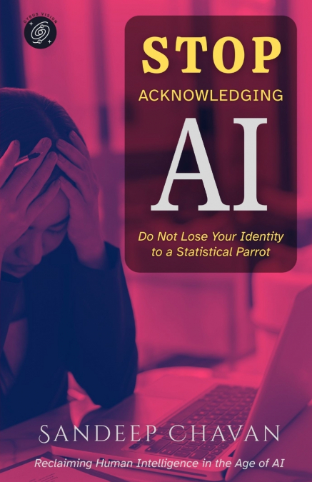 Stop Acknowledging AI