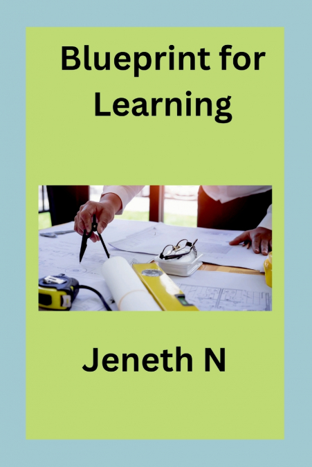 Blueprint for Learning