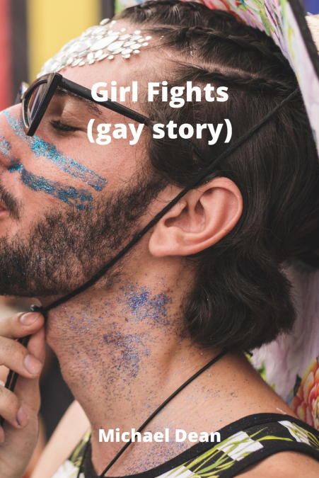 Girl Fights (gay story)