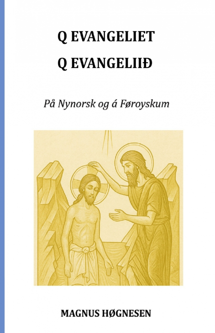 Q EVANGELIET Q EVANGELIIÐ
