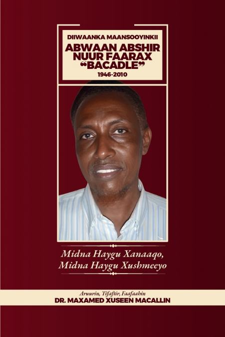 Diiwanka Maansooyinkii Abwaan Abshir Nuur Faarax 'Bacadle' 1946-2010