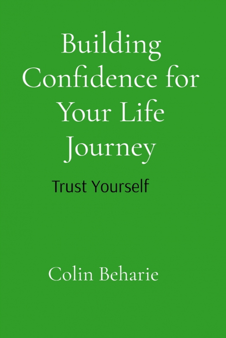 Building Confidence for Your Life Journey