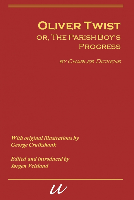 Oliver Twist, or, the Parish’s Boy’s Progress