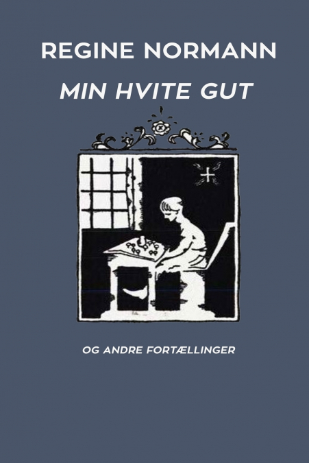 Min Hvite Gut og Andre Fortællinger