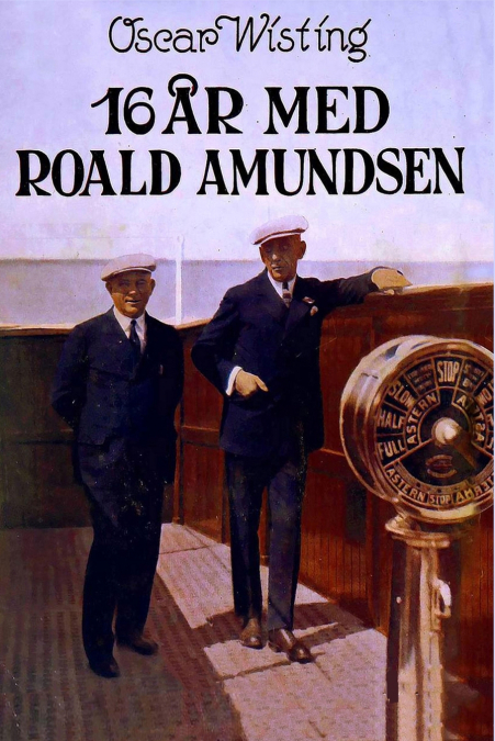 16 år med Roald Amundsen