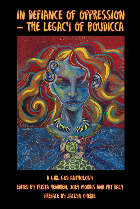 In Defiance of Oppression - The Legacy of Boudicca
