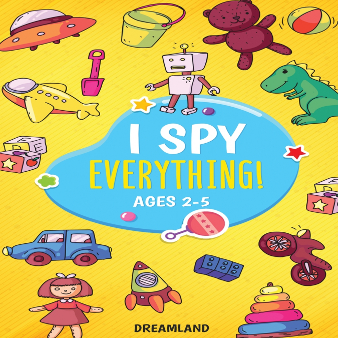 I Spy Everything! Ages 2-5