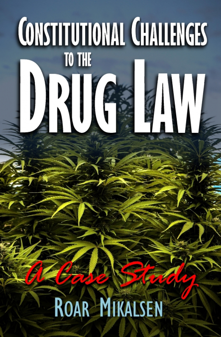 Constitutional Challenges to the Drug Law