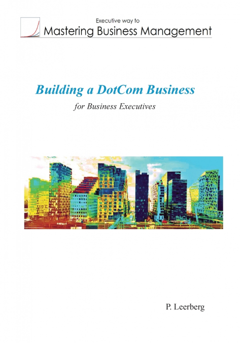 Building a Dotcom Business for Business Executives