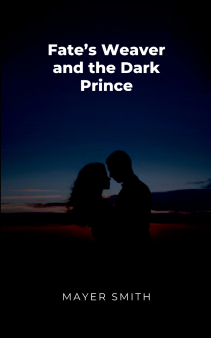 Fates Weaver and the Dark Prince