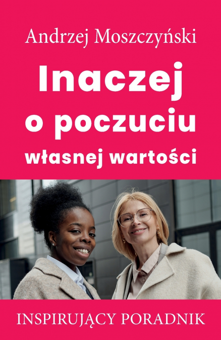 Inaczej o poczuciu własnej wartości
