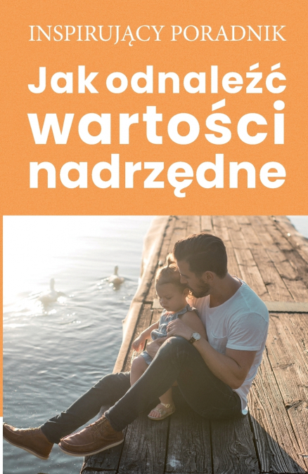 Jak odnaleźć wartości nadrzędne