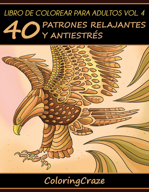 Libro de Colorear para Adultos Volumen 4