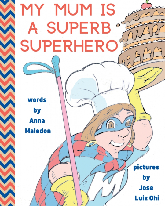 My Mum is a Superb Superhero