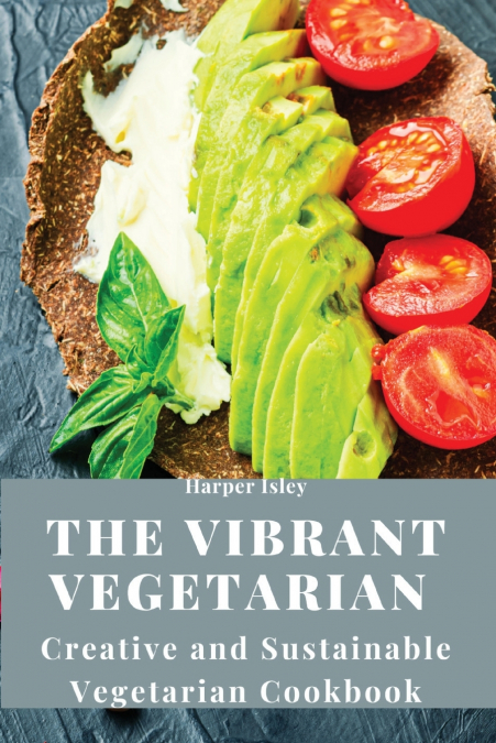 The Vibrant Vegetarian