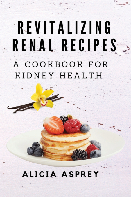 Revitalizing Renal Recipes
