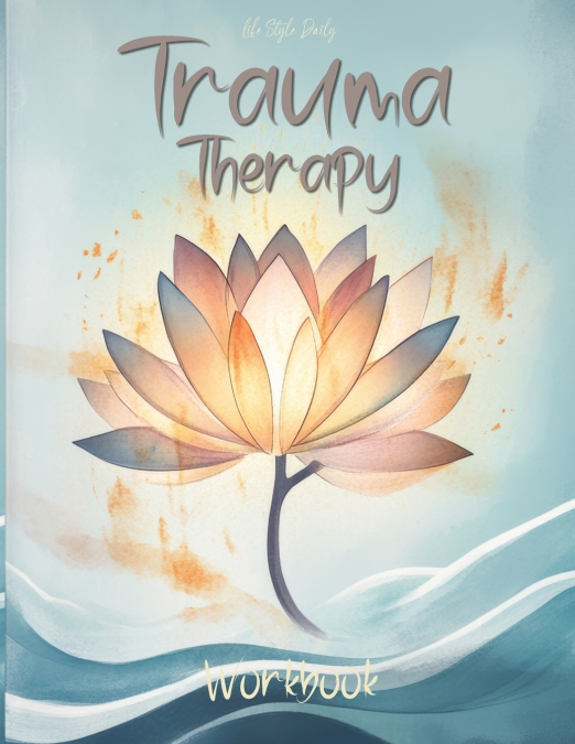 Trauma Therapy Workbook