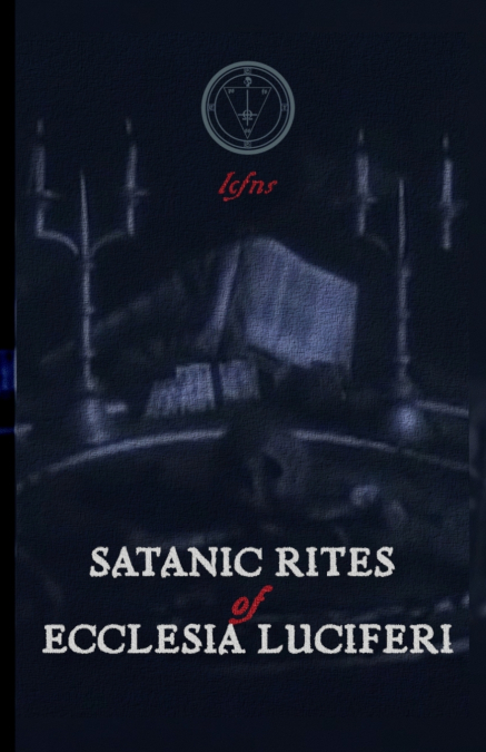 Satanic Rites of Ecclesia Luciferi