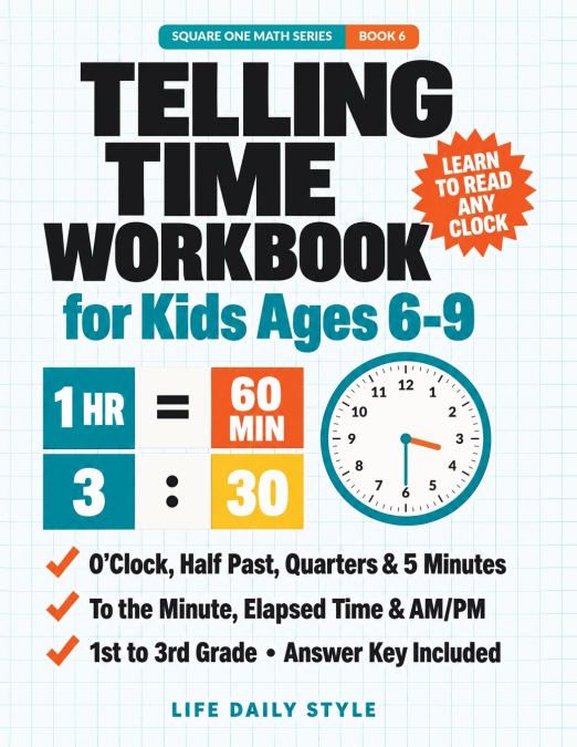 Telling Time Workbook for Kids Ages 6-9