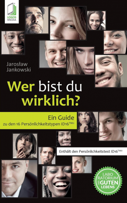 Wer bist du wirklich? Ein Guide zu den 16 Persönlichkeitstypen ID16