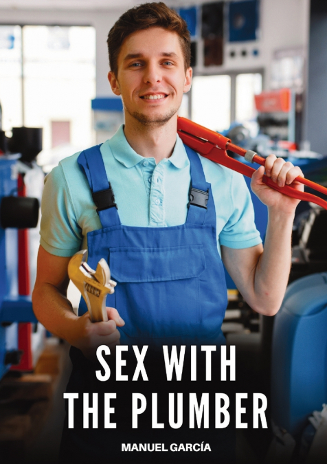 Sex with the Plumber