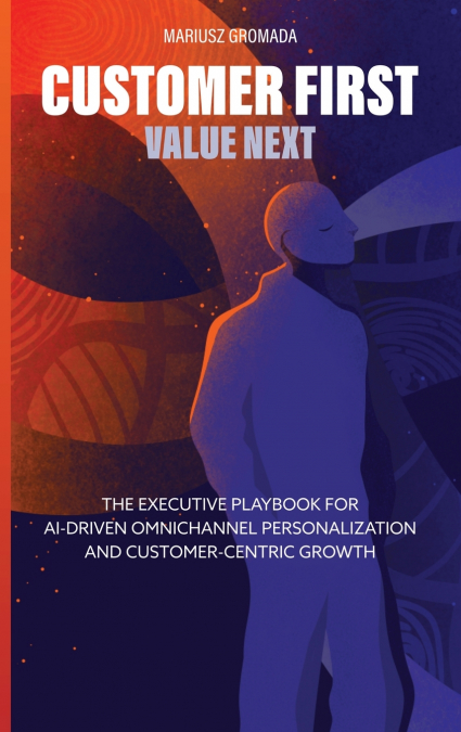 Customer First, Value Next