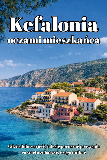 Kefalonia oczami mieszkańca