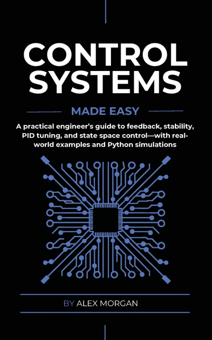 Control Systems Made Easy