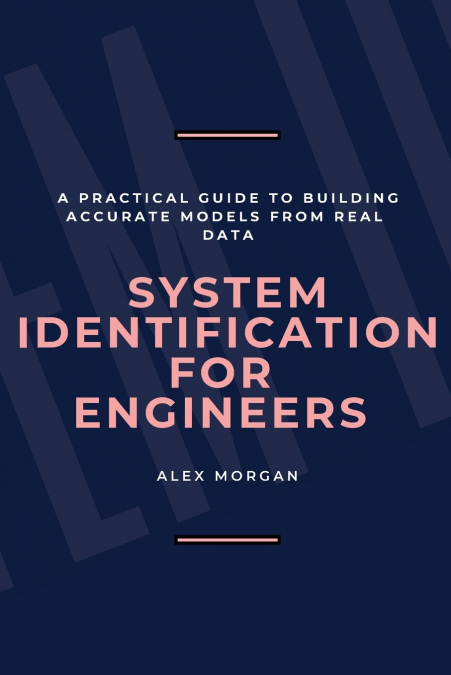 System Identification for Engineers