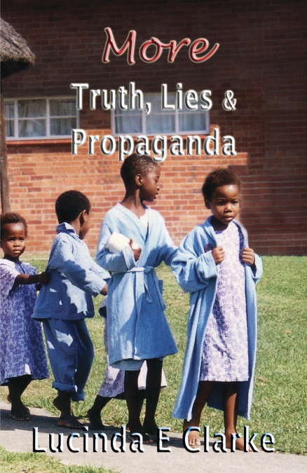 More Truth, Lies and Propaganda