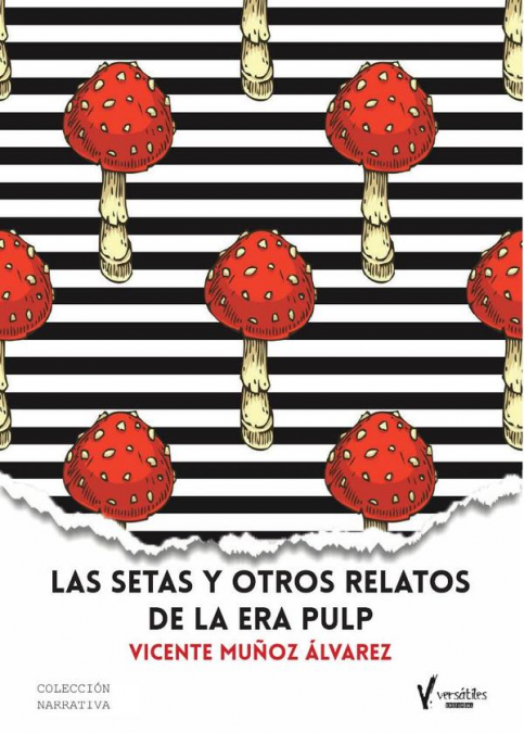 Las setas y otros relatos de la Era Pulp