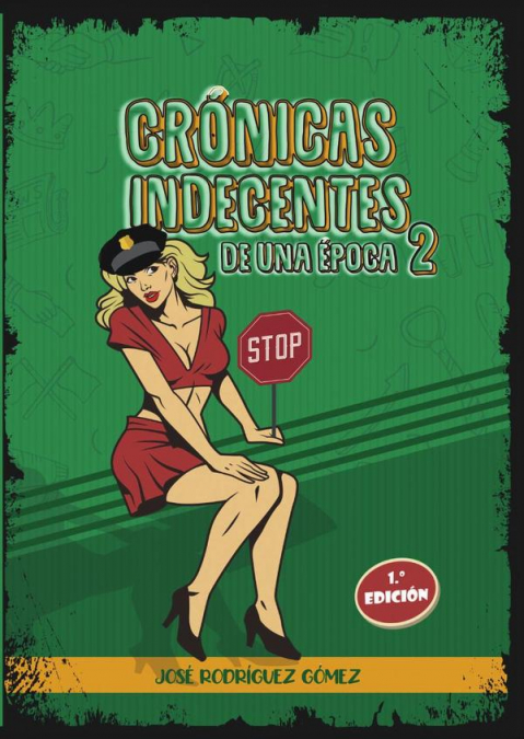 Crónicas indecentes de una época 2