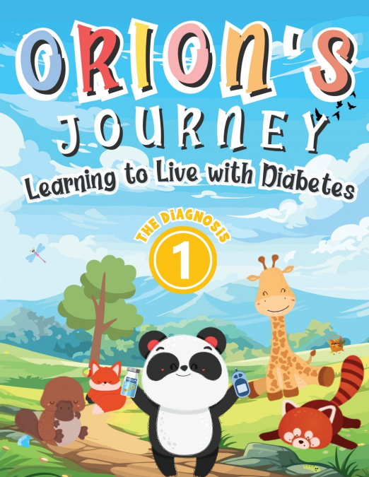 Orion’s Journey - Learning to Live with Diabetes (The Diagnosis | Book 1)