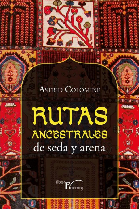 Rutas ancestrales de seda y arena